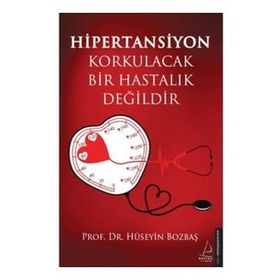 Hipertansiyon Korkulacak Bir Hastalık Değildir - Hüseyin Bozbaş