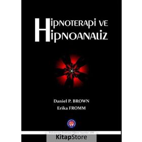 Hipnoterapi ve Hipnoanaliz - Daniel Brown Erich Froom