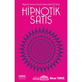 Hipnotik Satış - Kürşat Tuncel