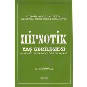Hipnotik Yaş Gerilemesi - Tahir Özakkaş
