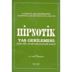 Hipnotik Yaş Gerilemesi - Tahir Özakkaş