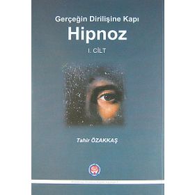 Hipnoz 1. Cilt - Tahir Özakkaş
