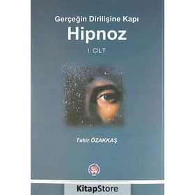 Hipnoz 1. Cilt - Tahir Özakkaş