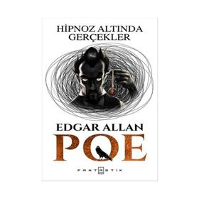 Hipnoz Altında Gerçekler - edgar allen poe