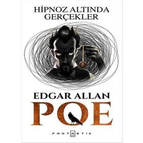Hipnoz Altında Gerçekler - edgar allen poe
