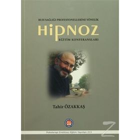 Hipnoz Eğitim Konferansları - Tahir Özakkaş