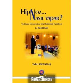 Hipnoz Nasıl Yapar? 2. Basamak - Tahir Özakkaş