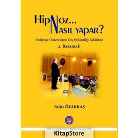 Hipnoz Nasıl Yapar? 2. Basamak - Tahir Özakkaş
