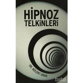 Hipnoz Telkinleri - Bülent Uran