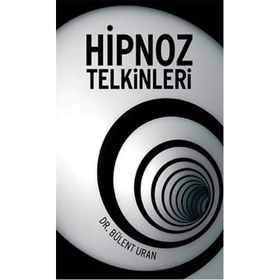 Hipnoz Telkinleri - Bülent Uran
