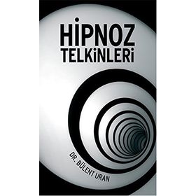Hipnoz Telkinleri - Bülent Uran