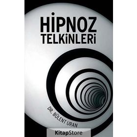 Hipnoz Telkinleri - Bülent Uran