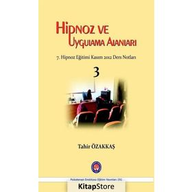 Hipnoz Ve Uygulama Alanları - Tahir Özakkaş