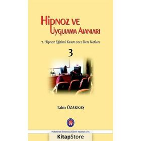 Hipnoz Ve Uygulama Alanları - Tahir Özakkaş