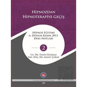 Hipnozdan Hipnoterapiye Geçiş - Tahir Özakkaş