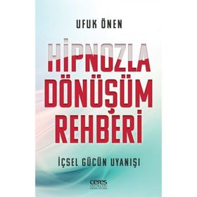 Hipnozla Dönüşüm Rehberi - Ufuk Önen