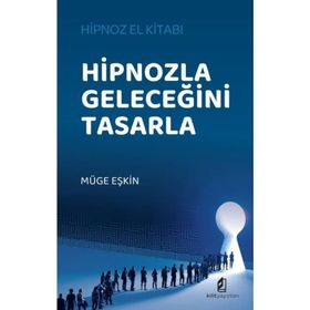 Hipnozla Geleceğini Tasarla Kilit Yayınevi