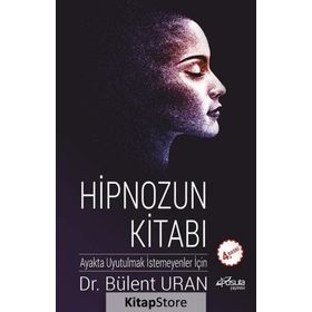 Hipnozun Kitabı - Bülent Uran