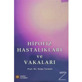Hipofiz Hastalıkları ve Vakaları - Sema Yarman