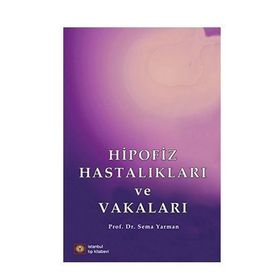 Hipofiz Hastalıkları ve Vakaları - Sema Yarman
