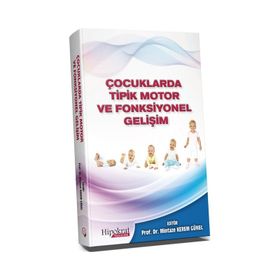 Hipokrat Kitabevi Çocuklarda Tipik Motor ve Fonksiyonel Gelişim