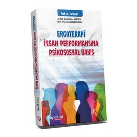Hipokrat Kitabevi Ergoterapi İnsan Performansına Psikososyal Bakış