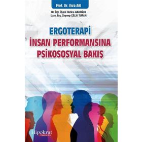 Hipokrat Kitabevi Ergoterapi İnsan Performansına Psikososyal Bakış