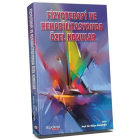 Hipokrat Kitabevi Fizyoterapi ve Rehabilitasyonda Özel Konular