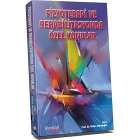 Hipokrat Kitabevi Fizyoterapi ve Rehabilitasyonda Özel Konular