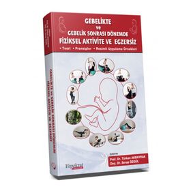 Hipokrat Kitabevi Gebelikte ve Gebelik Sonrası Dönemde Fiziksel Aktivite ve Egzersiz