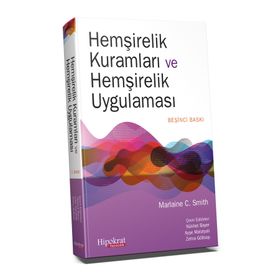 Hipokrat Kitabevi Hemşirelik Kuramları ve Hemşirelik Uygulaması