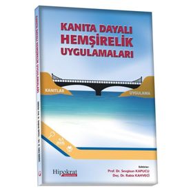 Hipokrat Kitabevi Kanıta Dayalı Hemşirelik Uygulamaları