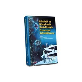 Hipokrat Kitabevi Nörolojik ve Nöroşirurjik Hastalıklarda Fizyoterapi Rehabilitasyon