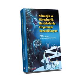 Hipokrat Kitabevi Nörolojik ve Nöroşirurjik Hastalıklarda Fizyoterapi Rehabilitasyon