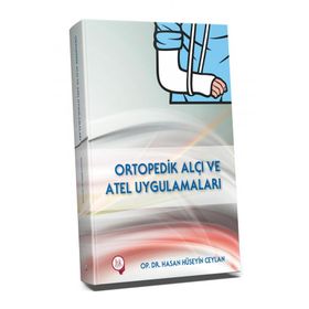 Hipokrat Kitabevi Ortopedik Alçı ve Atel Uygulamaları