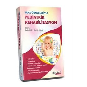 Hipokrat Kitabevi Vaka Örnekleriyle Pediatrik Rehabilitasyon