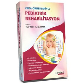 Hipokrat Kitabevi Vaka Örnekleriyle Pediatrik Rehabilitasyon