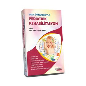 Hipokrat Kitabevi Vaka Örnekleriyle Pediatrik Rehabilitasyon