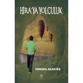 Hira'ya Yolculuk - Yüksel Alagöz