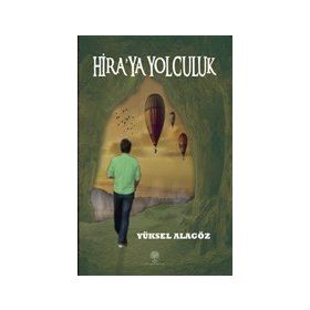Hira'ya Yolculuk - Yüksel Alagöz