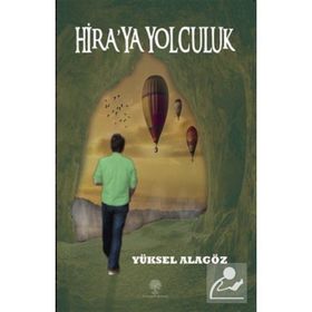 Hira'ya Yolculuk - Yüksel Alagöz