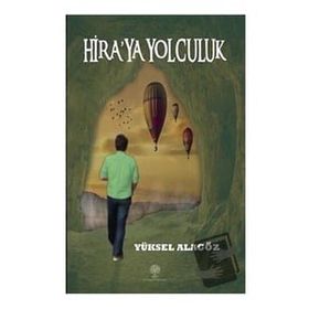 Hira'ya Yolculuk - Yüksel Alagöz