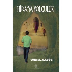 Hira'ya Yolculuk - Yüksel Alagöz