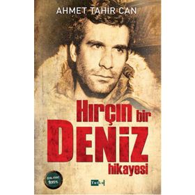 Hırçın Bir Deniz Hikayesi - Ahmet Tahir Can