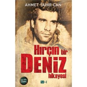 Hırçın Bir Deniz Hikayesi - Ahmet Tahir Can