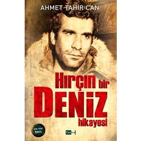 Hırçın Bir Deniz Hikayesi - Ahmet Tahir Can