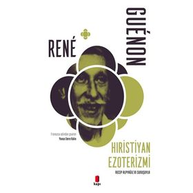 Hıristiyan Ezoterizmi Rene Guenon