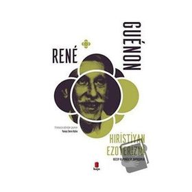 Hıristiyan Ezoterizmi Rene Guenon
