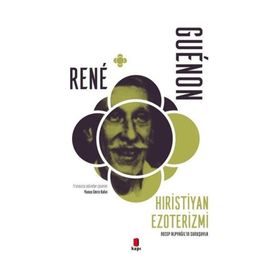 Hıristiyan Ezoterizmi Rene Guenon