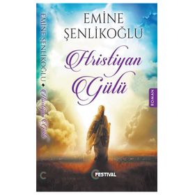 HIRİSTİYAN GÜLÜ - EMINE ŞENLİKOĞLU